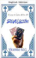 REVELATION (The Dylan Wilson Game #3) by Vicente Martínez García