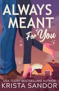 Always Meant for You by Krista Sandor