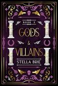 Gods & Villains (Curses & Gods #2) by Stella Brie