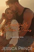 Beautifully Broken Pieces : a Small Town Romance by Jessica Prince