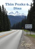Thin Peaks 6. - Dina by Zephyr Author