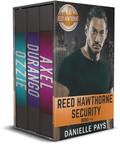 Reed Hawthorne Security Box Set 2: Books 4 - 6 by Danielle Pays