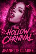 The Hollow Carnival by Jeanette Clarke