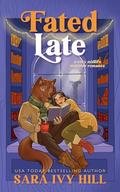 Fated Late by Sara Ivy Hill