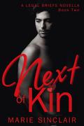 Next of Kin (Legal Briefs Novella #2) by Marie Sinclair