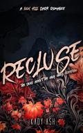 Recluse by Kady Ash