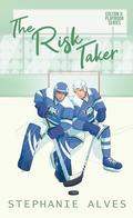 The Risk Taker (Colton U Playbook #3) by Stephanie Alves