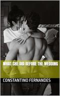 What She Did Before the Wedding by Constantino Fernandes