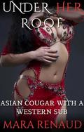 Under Her Roof: Serving The Exotic Domme by Mara Renaud
