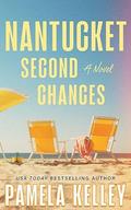 Nantucket Second Chances by Pamela M. Kelley