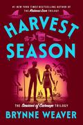 Harvest Season (The Seasons of Carnage Trilogy #2) by Brynne Weaver
