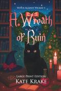 A Wreath of Ruin: A Witchy Small-Town Fantasy With a Sprinkle of Cursed Christmas Mayhem by Kate Krake