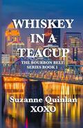 Whiskey In A Teacup by Suzanne Quinlan