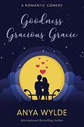 Goodness Gracious Gracie (The Monsoon #2) by Anya Wylde