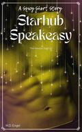 Starhub Speakeasy (The Messier Starhub) by M.D. Engel