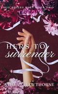 Hers To Surrender (His & Hers Duet #2) by Athena Hawthorne