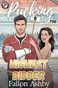 Pucking the Highest Bidder: A Grumpy-Sunshine Hockey Romance (New York Fury Hockey - #2) by Fallon Ashby