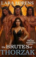 The Brutes of Thorzak (The Prime Awakening Trilogy #2) by Lara Lorens