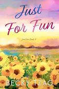 Just For Fun (Just Love #4) by Becky Tzag