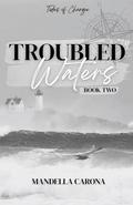 Troubled Waters (Tides of Change #2) by Mandella Carona