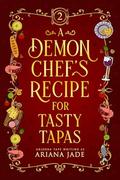 A Demon Chef's Recipe For Tasty Tapas by Arizona Tape