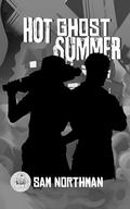 Hot Ghost Summer  (ExorSquad #5) by Sam Northman
