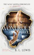 The Wondrous Wolf (The Wolf Queen Chronicles #2) by B.L. Lewis