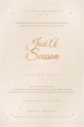Just A Season: Some people warn you before they break your heart. Others warn you before they give you theirs. (The Season #1) by Haley Tracey