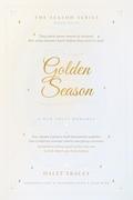 Golden Season: Four hearts unraveling beneath a California skies. One summer that changes everything. (The Season #4) by Haley Tracey