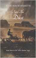 Into The Dust (The Dirty Thirties Saga #4) by Jean Hackensmith