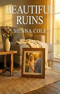 Beautiful Ruins by Sienna Cullen