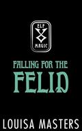 Falling for the Felid (Elf Magic #3) by Louisa Masters