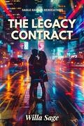 The Legacy Contract: A Brother’s Best Friend Romantic Suspense (SABLE HARBOR RENOVATIONS #6) by Willa Sage
