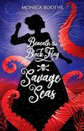 Savage Seas: An Enemies to Lovers Pirate Adventure by Monica Boothe