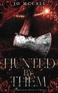 Hunted by Them by Jo McCall