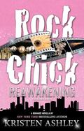 Rock Chick Reawakening: A Rock Chick Novella by Kristen Ashley