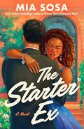 The Starter Ex by Mia Sosa
