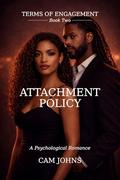 Attachment Policy: a Psychological Romance (Terms of Engagement #2) by Cam Johns