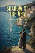 Shadow of the Veil: A deadly supernatural hunter and the immortal woman he once loved reunite in Teulon's streets, where secrets and forbidden magic ... ... and test duty for Teulon by Cornelia Bohrson