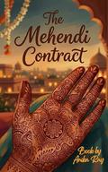 The Mehendi Contract by Anika Ray