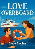 Love Overboard by Steph Sinclair