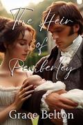 The Heir of Pemberley: A Pride and Prejudice Variation by Grace Belton