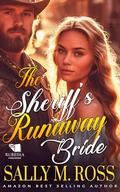The Sheriff's Runaway Bride: A Western Historical Romance Book by Sally M. Ross