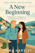 A New Beginning (Hearts of Hope Bay #1) by Emma Hartley