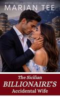 The Sicilian Billionaire’s Accidental Wife by Marian Tee