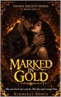 Marked in Gold (Savage Society #1) by Kimberly Brock