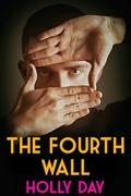 The Fourth Wall by Holly Day