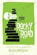 Rocky Road by Bob Mayer