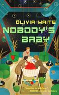 Nobody's Baby by Olivia Waite