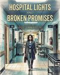 Hospital Lights and Broken Promises by Poe Emerson